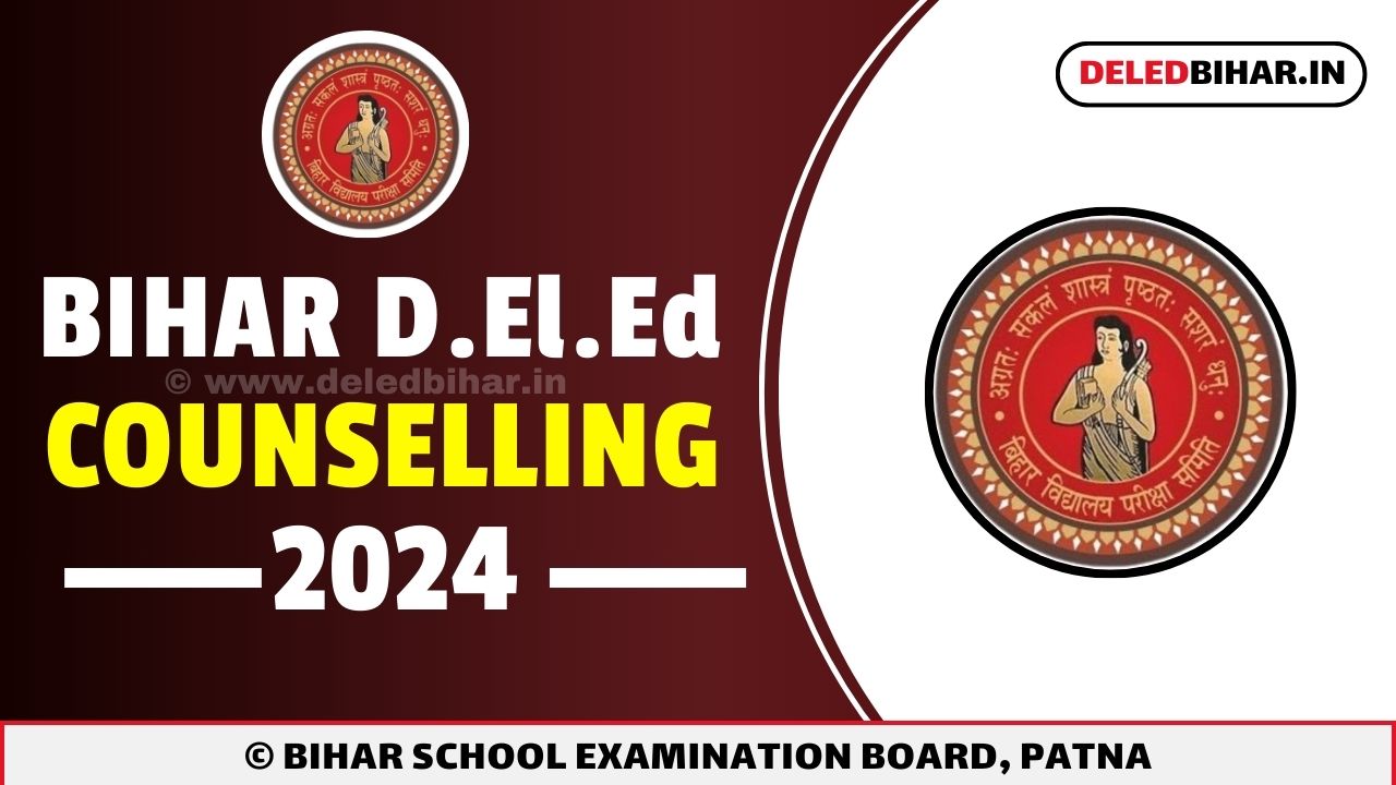 Bihar DElED Counselling 2024